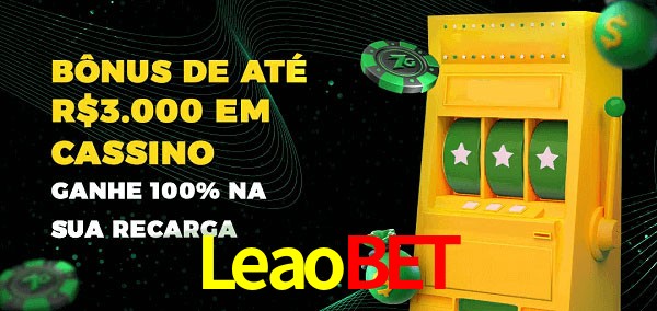 Leaobet melhor bônus de depósito